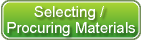 Selecting / Procuring Materials